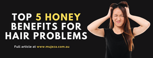Top 5 Honey Benefits for Hair Problems