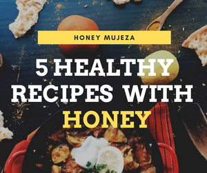 Top 5 Healthy Recipes With Honey